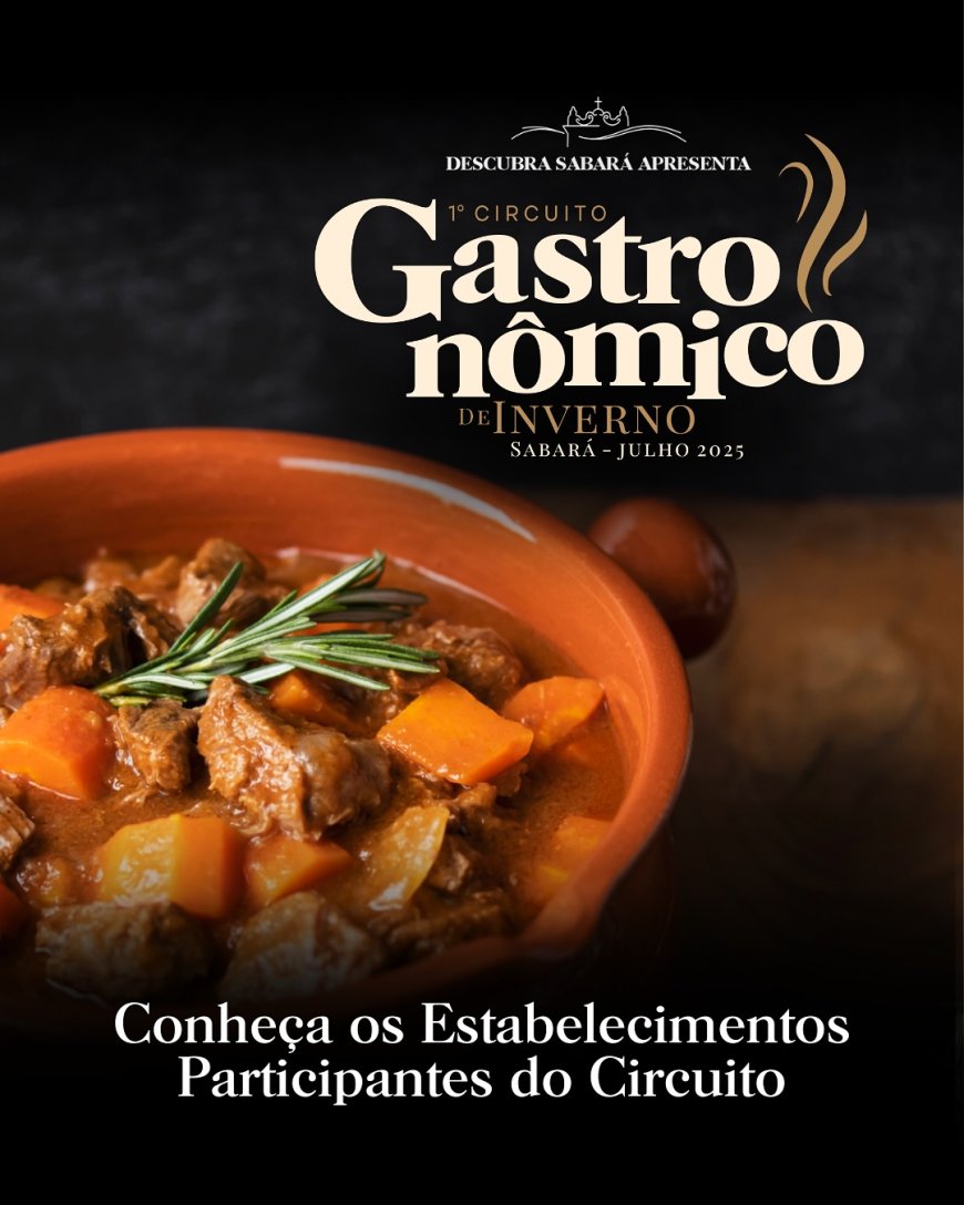 Circuito Gastronômico de Inverno valoriza sabores regionais e movimenta Sabará em mês de aniversário