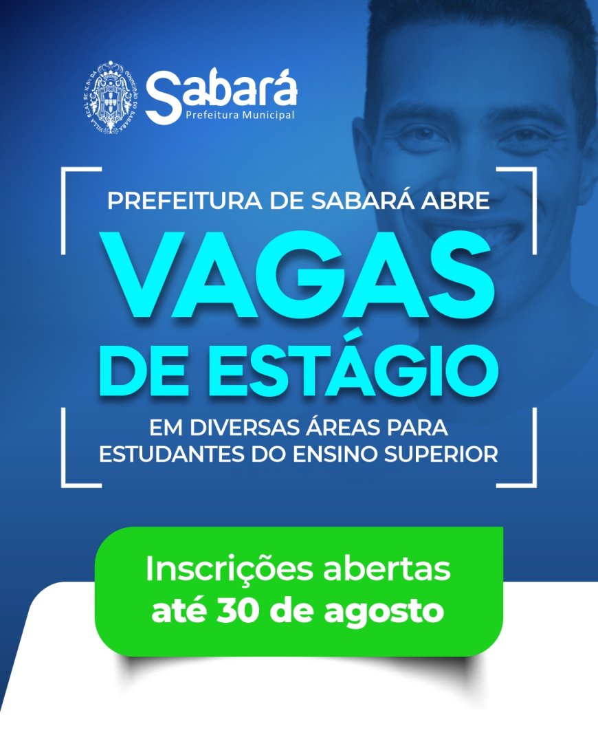 Prefeitura de Sabará abre mais de 100 vagas de estágio para estudantes de diversas áreas