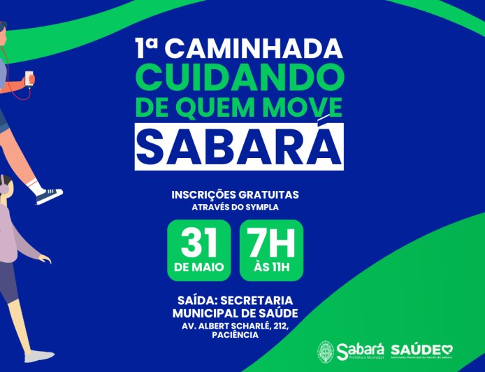 Sabará promove 1ª Caminhada “Cuidando de Quem Move Sabará” no dia 31 de maio