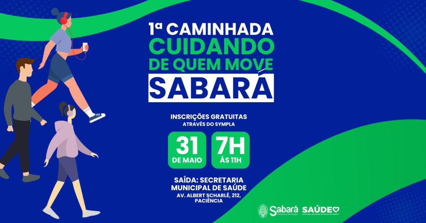 Sabará promove 1ª Caminhada “Cuidando de Quem Move Sabará” no dia 31 de maio