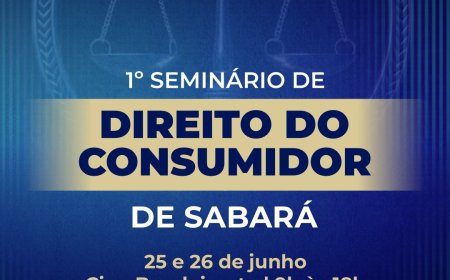 Sabará realiza 1º Seminário de Direito do Consumidor nos dias 25 e 26 de junho