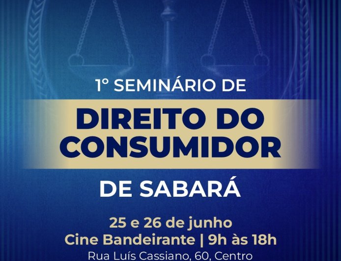 Sabará realiza 1º Seminário de Direito do Consumidor nos dias 25 e 26 de junho